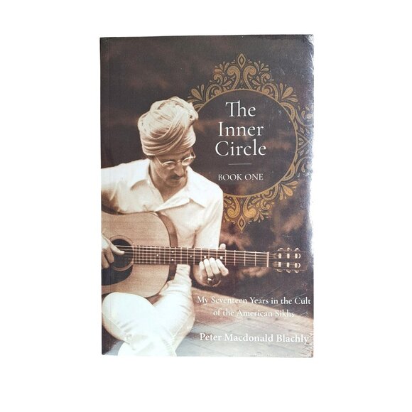 Other - The Inner Circle Book One Peter Macdonald Blachly Paperback Cult Sikhs Brand New